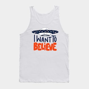 i want to believe Tank Top